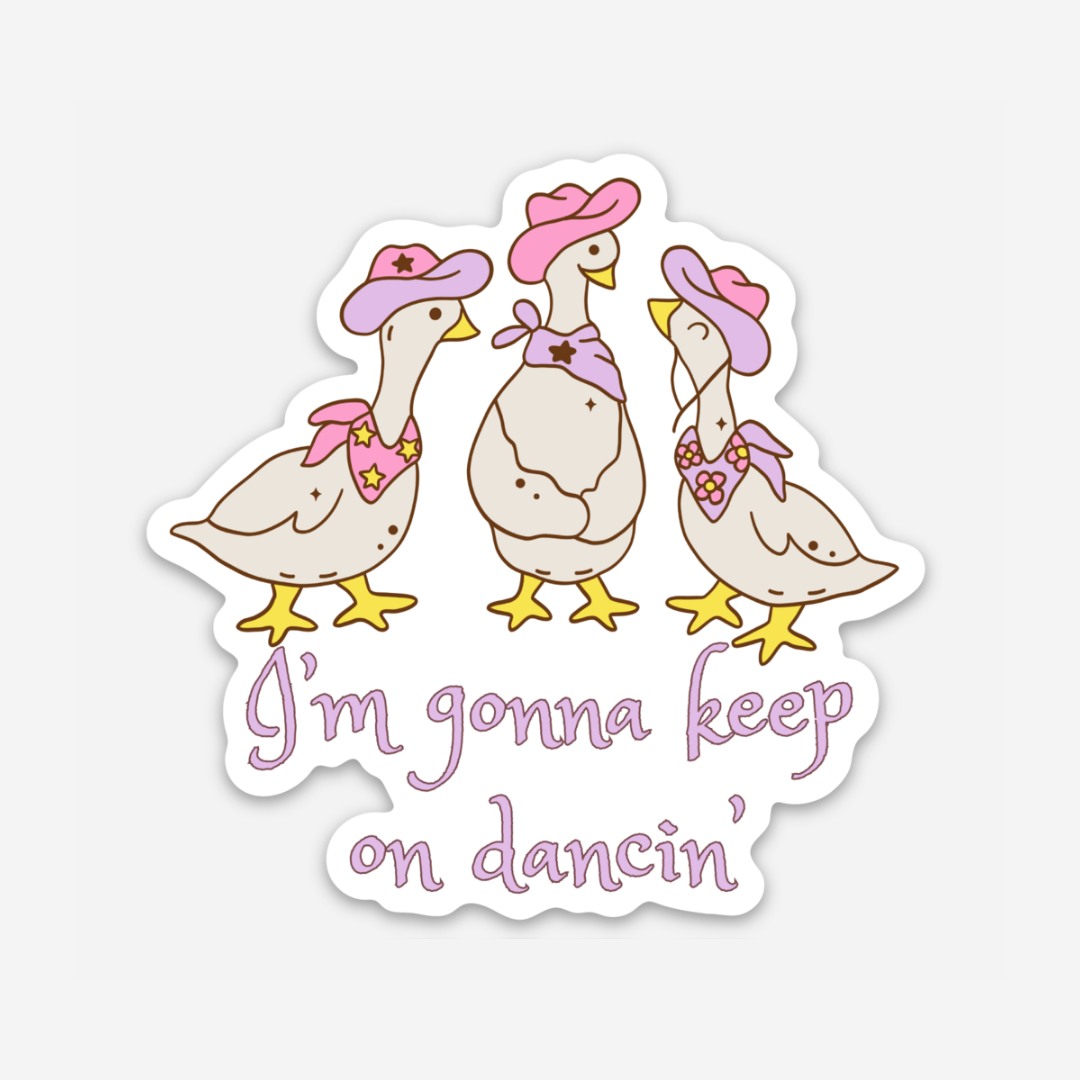 I'm Gonne Keep on Dancin' Vinyl Sticker - Club Bionic Art