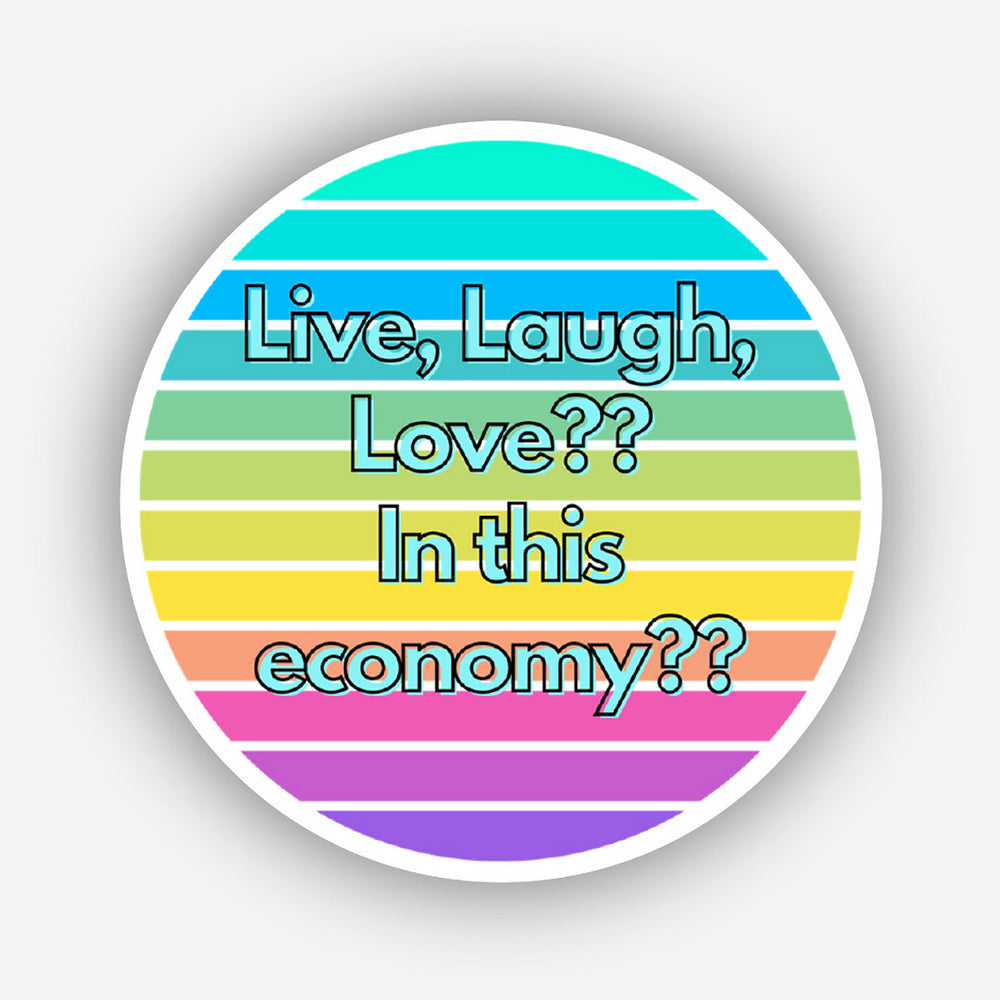 In this Economy? Vinyl Sticker - Club Bionic Art