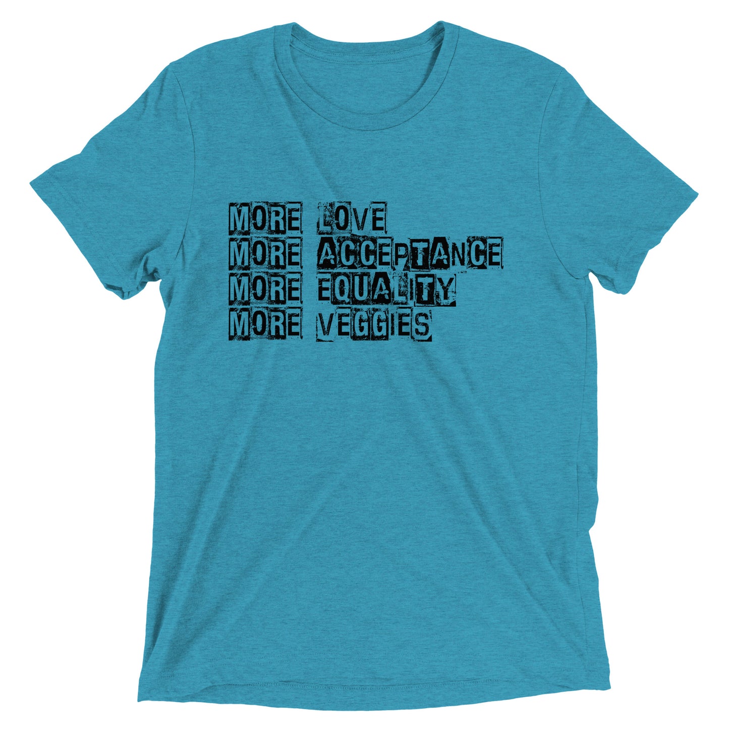 More Love, etc. t-shirt