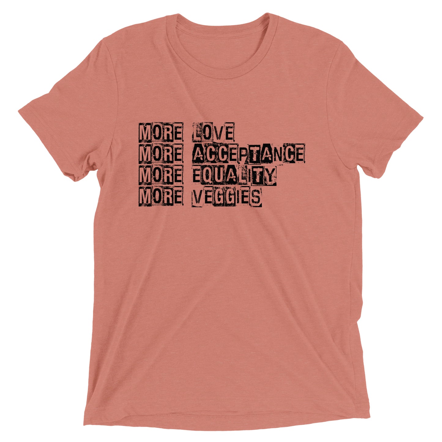 More Love, etc. t-shirt