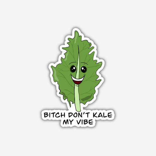 Don't Kale My Vibe Vinyl Sticker
