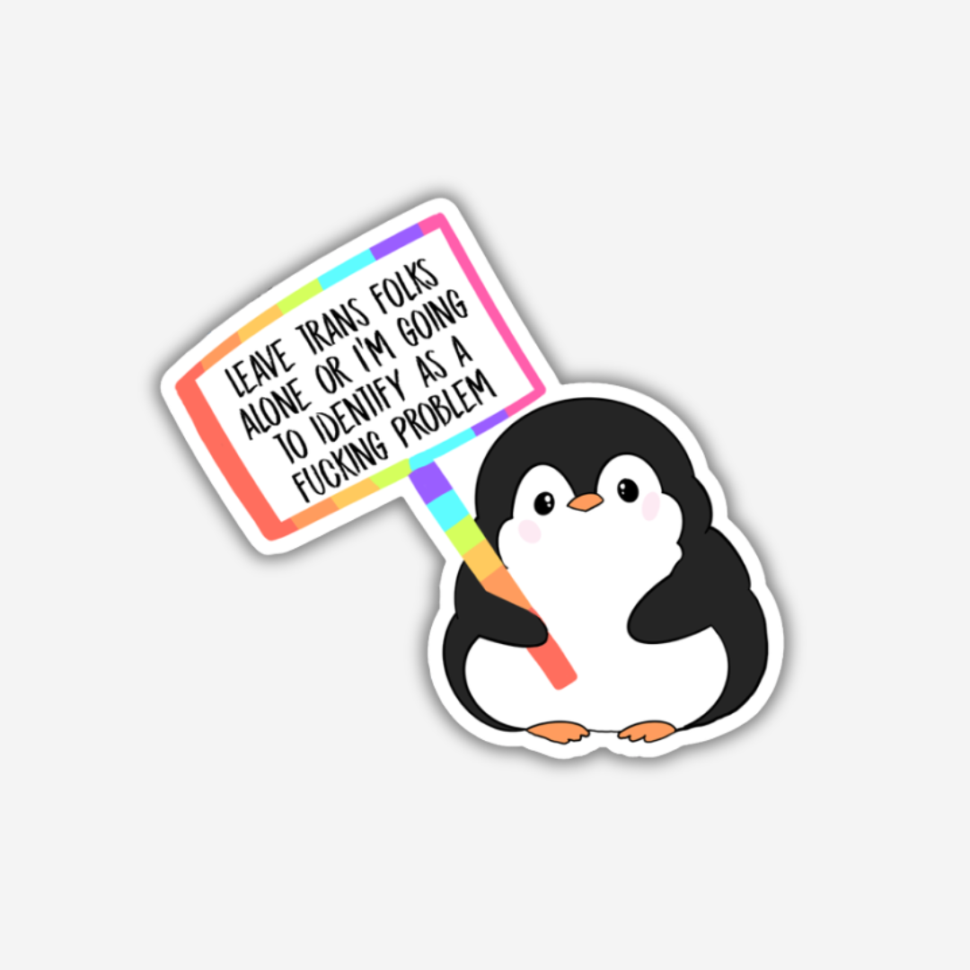 Leave Trans Folks Alone Penguin Vinyl Sticker