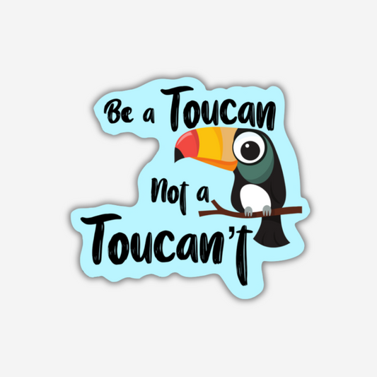 Be a Toucan Vinyl Sticker
