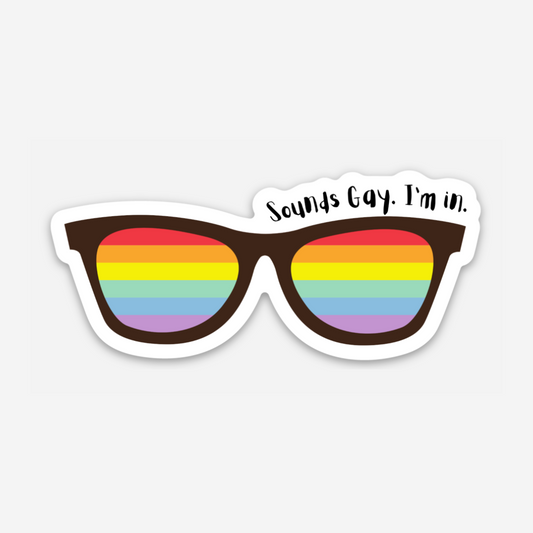 Sounds Gay, I'm in Vinyl Sticker