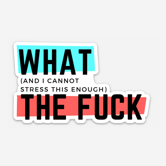 What the Fuck Vinyl Sticker - Club Bionic Art